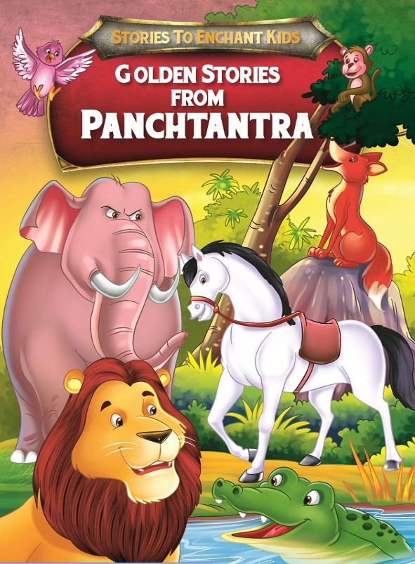 Stories To Enchant Kids Golden Stories From Panchtantra
